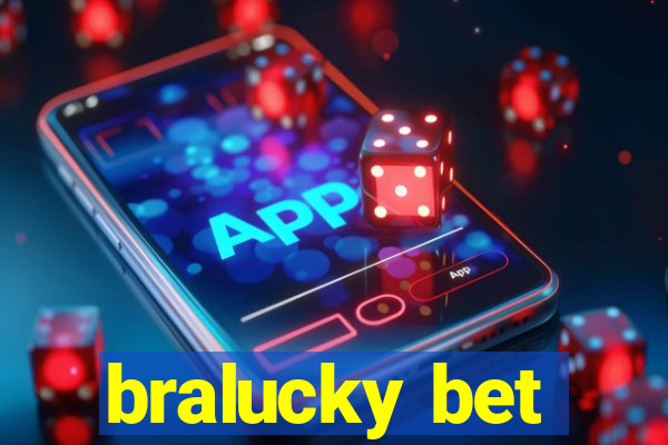 bralucky bet